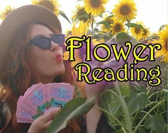 NEW Flower Reading - Video OR written Tarot Reading - Love, Relationship, Finances, Work, Location  - general psychic reading