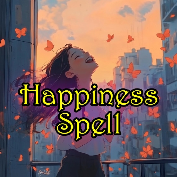 HAPPINESS spell - same DAY - MOOD lifting magic spell casting