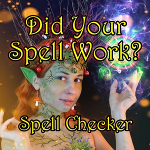 Did your spell work? Are you unsure of a spell caster? I will check if there is a spell at work for you (Digital file sent to you)