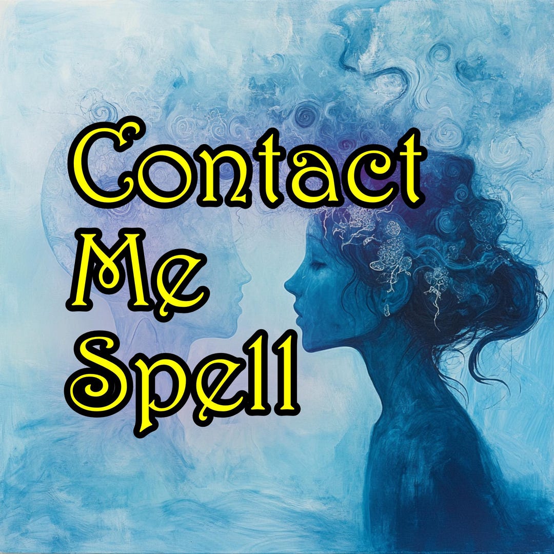 CONTACT Me SPELL - No Contact or Minimal Contact With Your POI ...