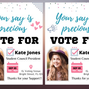 May include: A white and pink campaign poster featuring a photograph of a young woman wearing a hat. The poster reads "Your say is precious VOTE FOR Kate Jones Student Council President" and includes details about the voting process.