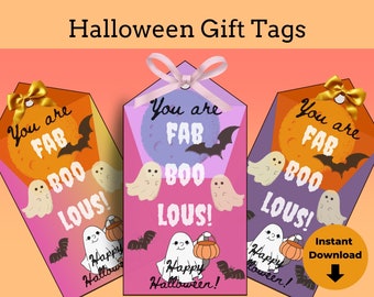 May include: Three printable Halloween gift tags with a pink, purple, and orange background. Each tag features a ghost, a bat, and a pumpkin with the text "You are FAB BOO LOUS!" and "Happy Halloween!"