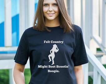Felt Country Might Boot Scootin' Boogie Short-Sleeve Unisex T-Shirt | Country Girl Shirt | Brooks and Dunn Shirt | Country Woman Shirt | 90s