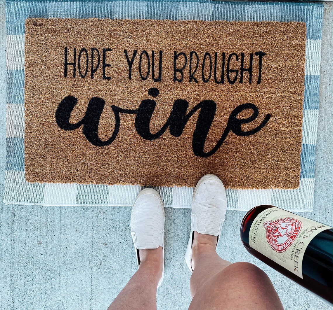 Hope you brought wine doormat funny doormat wine doormat Etsy