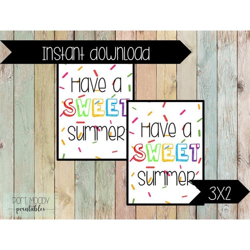 INSTANT DOWNLOAD Have a Sweet Summer / Gift Tags Teachers PTO - Etsy