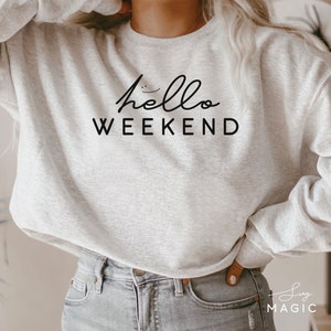 Hello Weekend SVG, T Shirt, Mug Svg, Holiday Svg, Girl Weekend Svg, Summer Svg, Weekend Shirt Svg, Png, Dfx Cut Files, Cricut, Silhouette