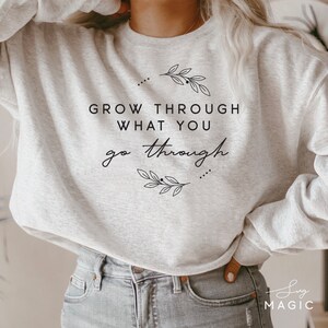 Wachsen Durch, was Sie gehen durch SVG, Pflanze Lady Svg, Frauen Shirt Svg, inspirierende Zitat Svg, Selbstwachstum Svg, Png, Dfx schneiden Dateien