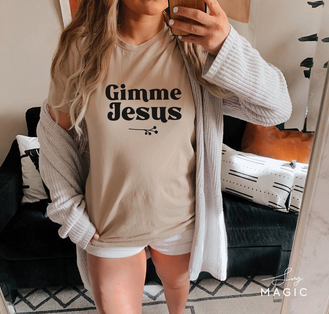 Gimme Jesus SVG give me jesus svg Christian shirt svg | Etsy