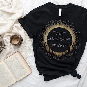Fine Make Me Your Villain Shirt - Grishaverse - The Darkling - Shadow and Bone - Leigh Bardugo - Grisha - Alina - Mal