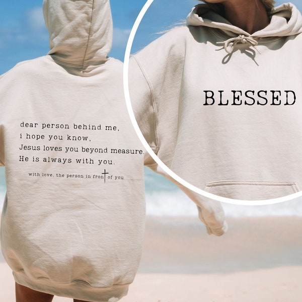 Dear Person Behind Me Christian Sweatshirts, Blessed Sweatshirt, Christian Gifts for Her, Religious Apparel, God is Good Sweatshirt