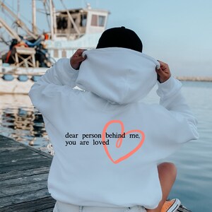 Dear Person Behind Me Hoodie, Inspirational Be Kind Sweatshirt,Aesthetic Oversized Sweatshirt Mental Health Matters You Are Loved Sweatshirt image 1