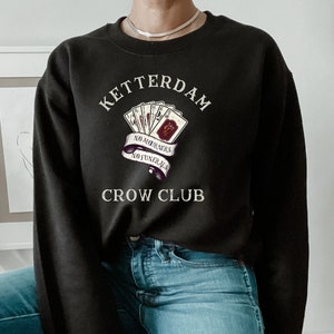 Six of Crows Sweatshirt, No mourners No funerals, Ketterdam Crow Club Sweater, Kaz Brekker, Inej Ghafa,Nina Zenik, Jesper, Matthias