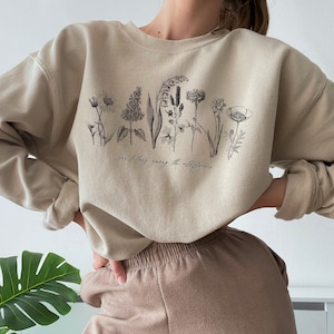 You belong among the Wildflowers, Wildflower Sweatshirt, Vintage Botanical, Among the Wildflowers, Wildflower Sweater, Inspirational Tee