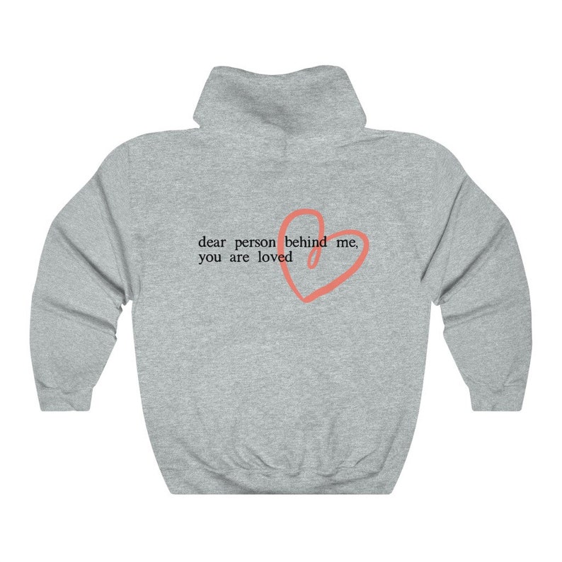 Dear Person Behind Me Hoodie, Inspirational Be Kind Sweatshirt,Aesthetic Oversized Sweatshirt Mental Health Matters You Are Loved Sweatshirt image 5