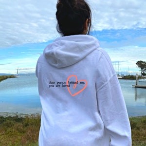 Dear Person Behind Me Hoodie, Inspirational Be Kind Sweatshirt,Aesthetic Oversized Sweatshirt Mental Health Matters You Are Loved Sweatshirt image 2