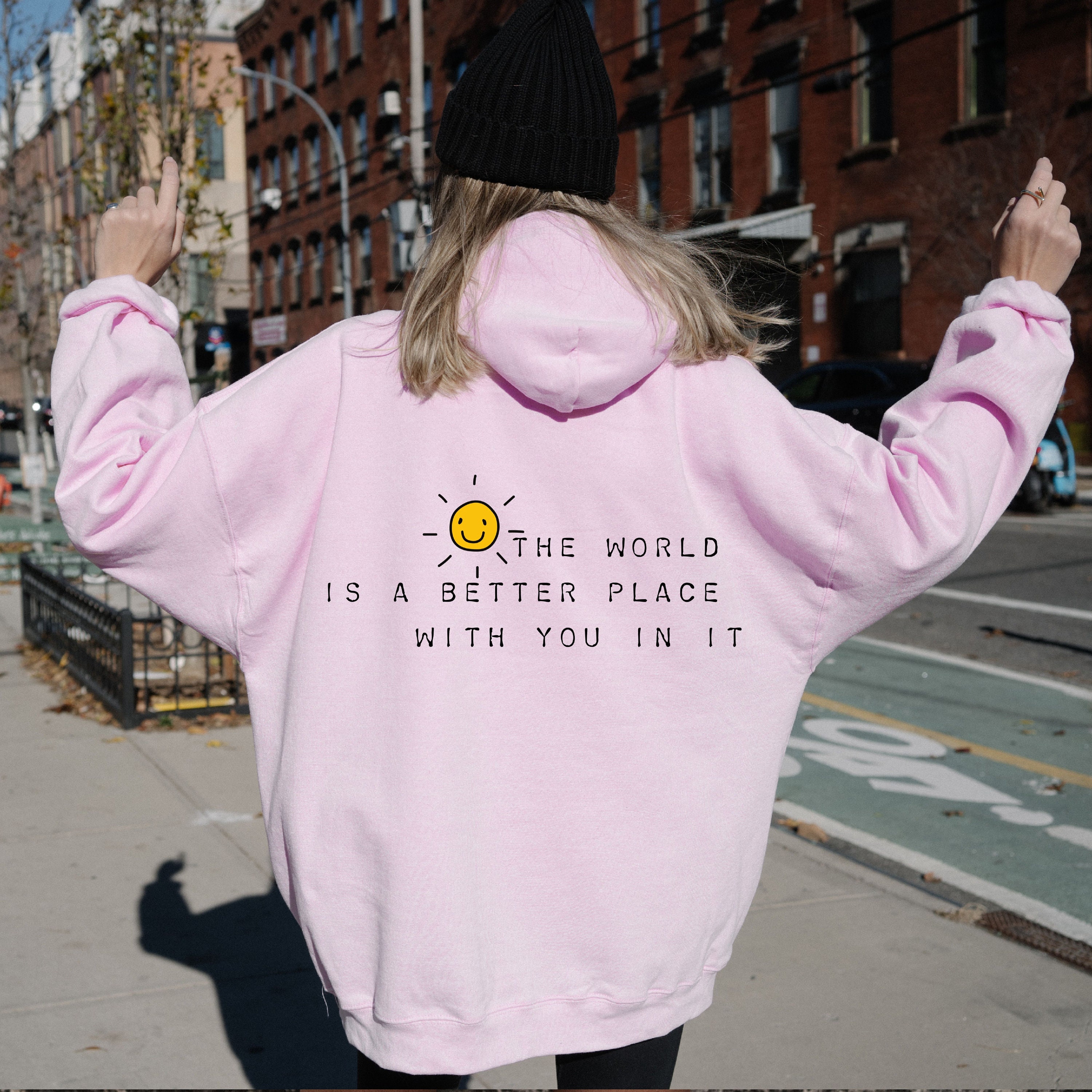 The World is A Better Place With You in It Hoodie Aesthetic - Etsy