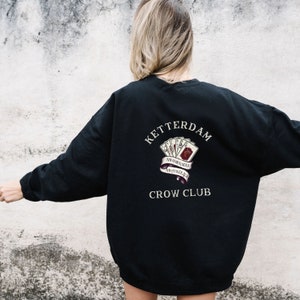Six of Crows Sweatshirt, No mourners No funerals, Ketterdam Crow Club Sweater, Kaz Brekker, Inej Ghafa,Nina Zenik, Jesper, Matthias