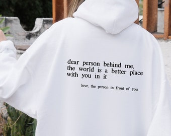 Dear Person Behind Me Hoodie, Dear Person Behind Me Sweatshirt, Aesthetic Be Kind Sweatshirt, Positivity Sweater,  Mental Health Matters,