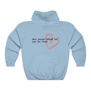 Dear Person Behind Me Hoodie, Inspirational Be Kind Sweatshirt,Aesthetic Oversized Sweatshirt Mental Health Matters You Are Loved Sweatshirt image 6