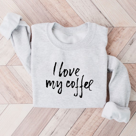 MuurAndGable Coffee Sweatshirt Cute Coffee Sweatshirt I Love Coffee Shirt Gift for Coffee Lover But First Coffee Caffeine Addict Sweater Coffeholic
