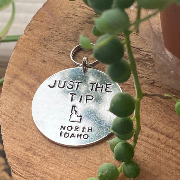 North Idaho Just the Tip Funny Hand Stamped Keychain - 1.25" Size