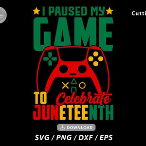 May include: A red, yellow, green and black graphic design featuring a video game controller and the text "I paused my game to celebrate Juneteenth".