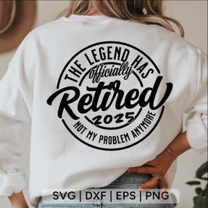 The Legend Retired 2024 SVG PNG: Retirement Design (Digital Download)