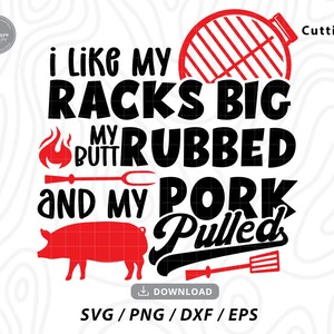 i like my racks big svg,butt rubbed svg,bbq grill summer svg,apron grill master,dad svg,father&#39;s day gift,kitchen svg,svg files for cricut