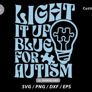 Light It Up Blue voor Autisme Svg, autisme bewustzijn svg, autisme moeder svg, autisme hart svg, autisme svg, autisme tshirt, autisme png, svg-bestand voor cricut
