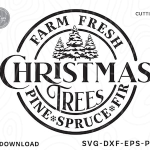 Farm Fresh Christmas Tree SVG: Pine, Spruce, Fir (Digital Download)
