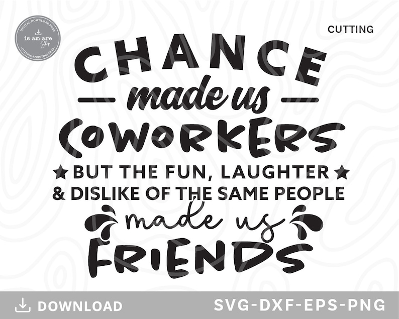 Chance Made Us Coworkers SVG: Funny Friendship Gift (digital Download ...