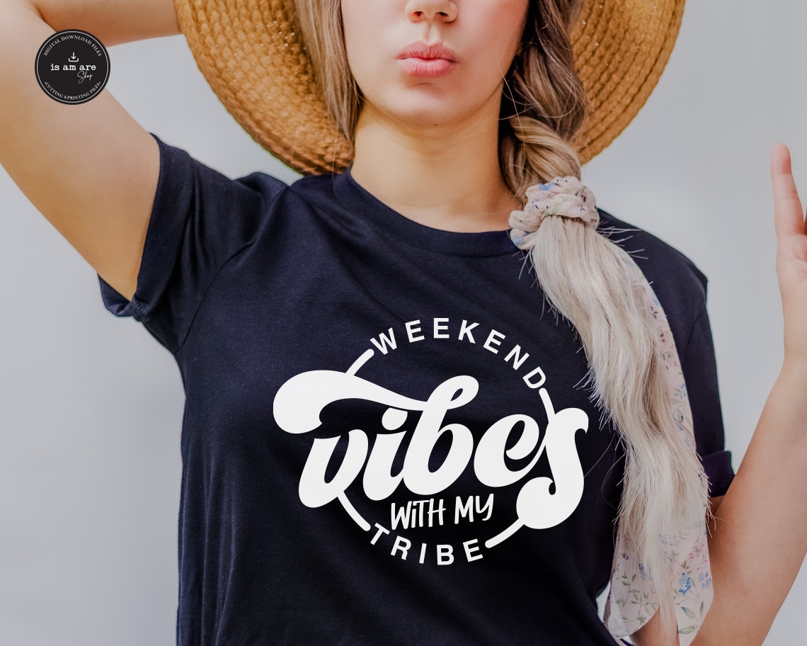 Weekend Vibes With My Tribe Svggirls Trip Svggood Vibes - Etsy