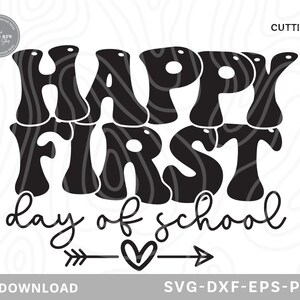 Happy First Day of School Svg,back to school svg,1st day of school, teacher shirt svg,school svg, back to school shirt, svg files for cricut