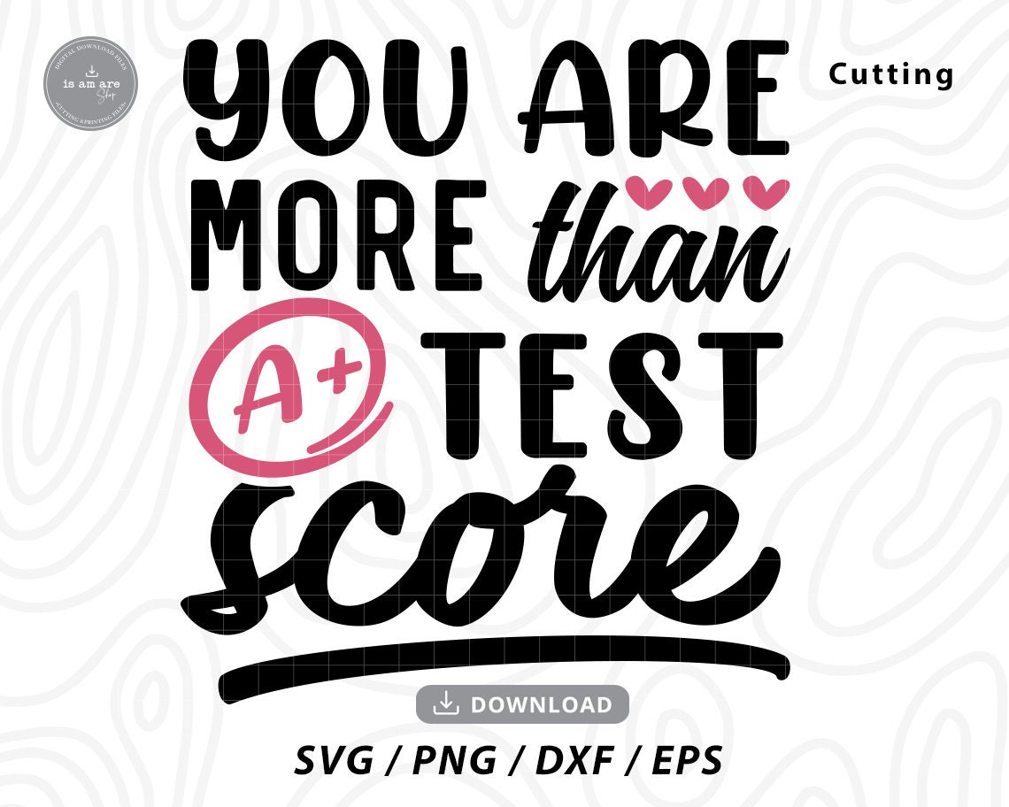 You Are More Than Test Score Svgteacher Svgtesting - Etsy