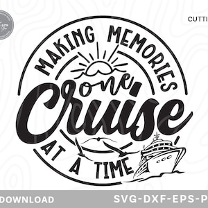 クルーズ船 SVG、クルーズで思い出を作る SVG、ファミリークルーズシャツ、クルーズ旅行シャツ、クルーズ旅行ギフト、cricut 用 SVG ファイル