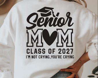 Senior Mom 2027 SVG: Graduation Shirt Design (Digital Download)