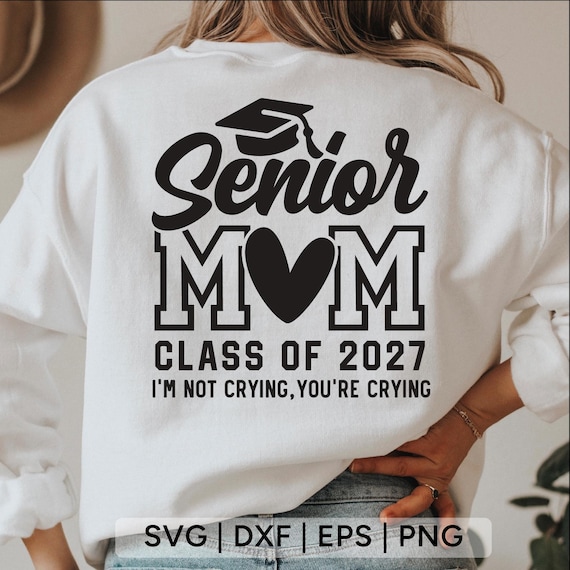 Senior Mom 2027 SVG: Graduation Shirt Design (Digital Download)