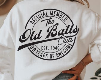 80th Birthday SVG: Official Old Balls Club Est 1946 (Digital Files)