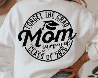 Mom Survived Class of 2026 SVG - Graduation Shirt Design (Digital Download)