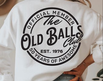 50th Birthday SVG: The Old Balls Club Design (Digital Download)