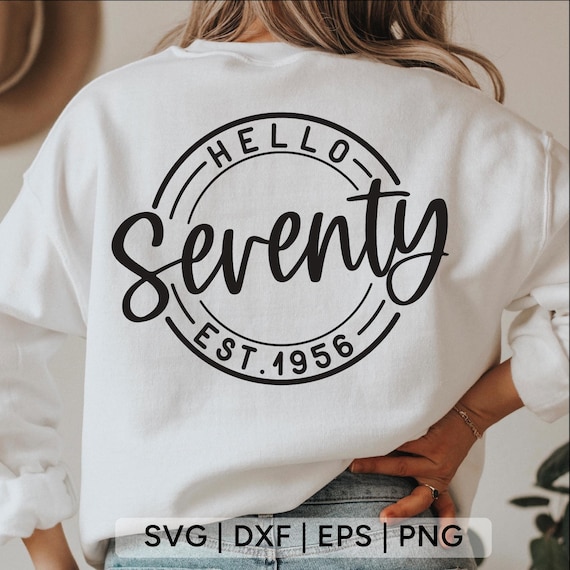 Hello Seventy SVG: 70th Birthday Shirt Design (Digital Download)