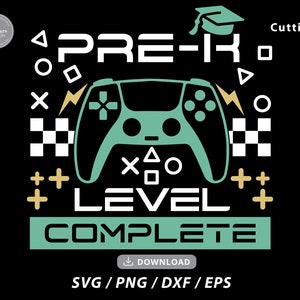 Pre-k Grade svg,class of 2023 svg, Graduation svg, End of school svg, last day of school svg,Video Game Svg,Svg files for cricut