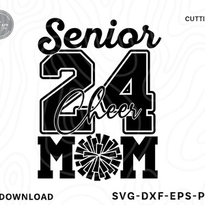 Cheer Senior Mom 2024 SVG,cheer mom svg,senior 2024 svg,class of 2024 svg,graduation shirt svg,class of 2024 shirt,svg files for cricut