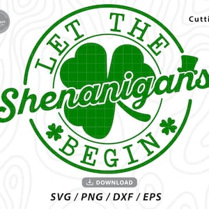 Let The Shenanigans Begin svg,st patricks day svg,st patricks svg,lucky charm svg,svg for shirts,svg files for cricut