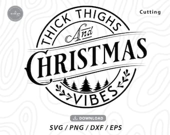 Muslos gruesos con vibraciones navideñas SVG: Cita divertida de Navidad (Descarga digital)
