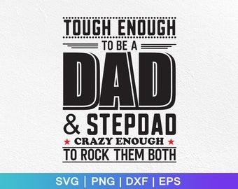 Tough Dad & Stepdad SVG: Father's Day T-Shirt Design (Digital Download)