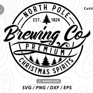 North Pole Brewing Co svg, navidad svg, feliz navidad svg, cartel navideño svg, camiseta navideña svg, navidad divertida, archivos Svg para cricut