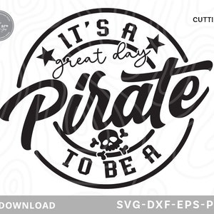 É um ótimo dia para ser um pirata Svg, mascote da escola svg, professor svg, pirata svg, camisa pirata svg, líder de torcida svg, arquivos SVG para cricut