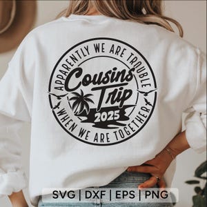 Viagem de primos 2025 Svg, aparentemente eram problemas quando estávamos juntos, férias em família svg, camisas de família svg, arquivos svg para cricut