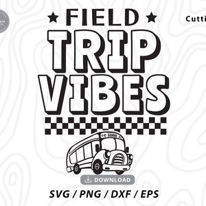 Field Trip Vibes SVG, dia de campo svg, camisa de dia de campo svg, camisa de professor svg, escola svg, ônibus escolar svg, dia de campo de professor, arquivos SVG para cricut